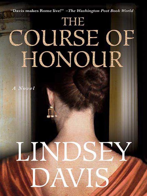 Title details for The Course of Honour by Lindsey Davis - Wait list